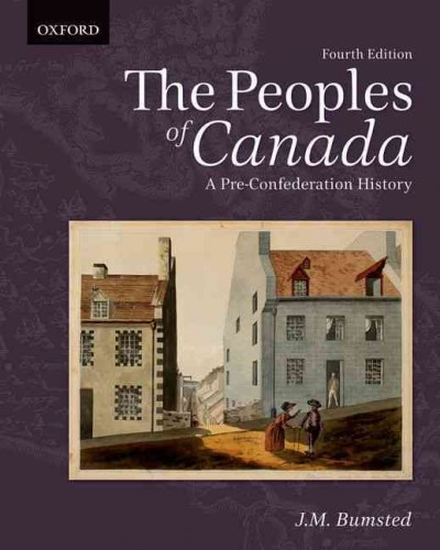 The peoples of Canada : a pre-Confederation history / J.M. Bumsted.