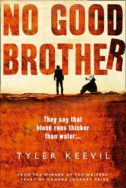 No good brother / Tyler Keevil.