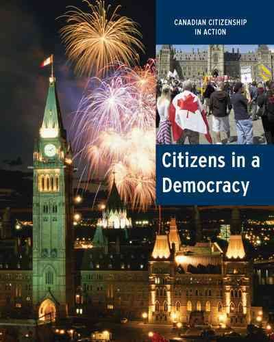 Citizenship in a democracy / edited by Heather Kissock.