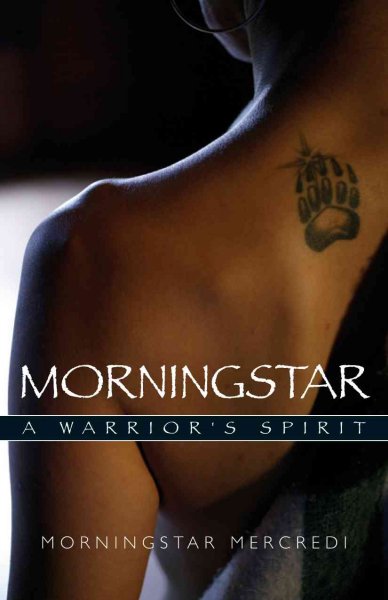 Morningstar : a warrior's spirit / Morningstar Mercredi.