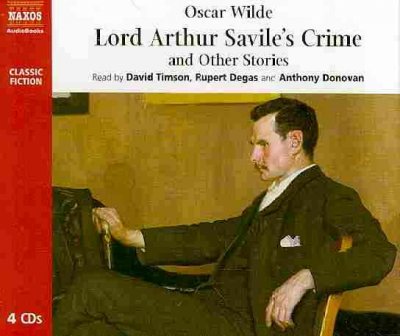 Lord Arthur Savile's crime and other stories [sound recording] / Oscar Wilde.