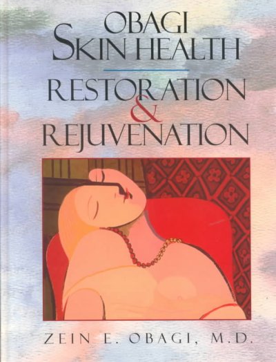 Obagi skin health restoration and rejuvenation / Zein E. Obagi.