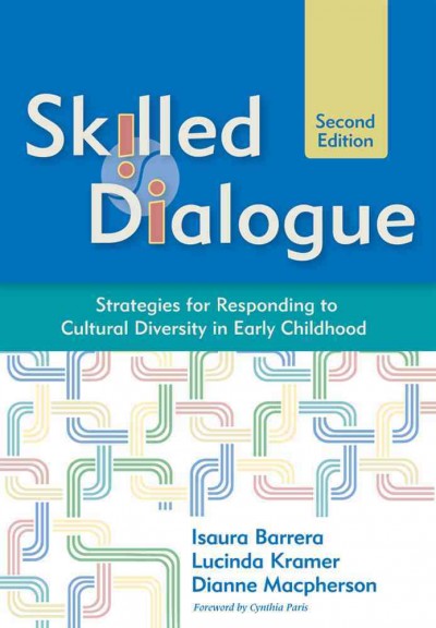 Skilled dialogue : strategies for responding to cultural diversity in early childhood.