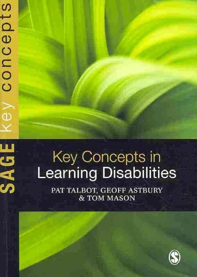 Key concepts in learning disabilities / edited by Pat Talbot, Geoff Astbury & Tom Mason.