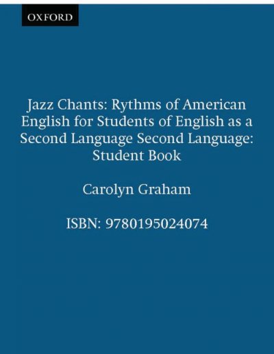 Jazz chants [kit] : rhythms of American English for students of English as a second language / Carolyn Graham.