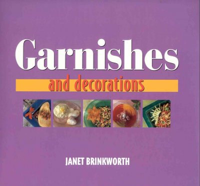 Garnishes and decorations / Janet Brinkworth.