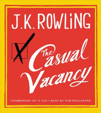 The casual vacancy [sound recording] / J.K. Rowling.