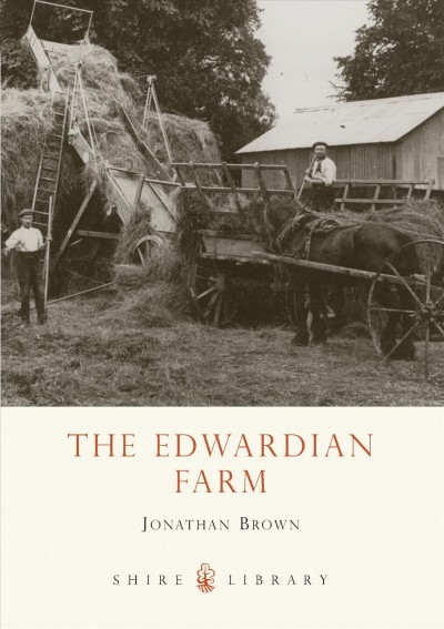 The Edwardian farm / Jonathan Brown.