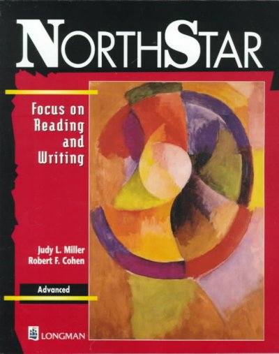 Northstar. Focus on reading and writing. Advanced / Judy L. Miller, Robert F. Cohen.
