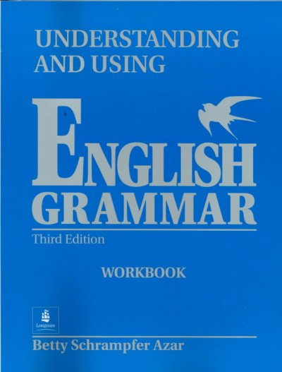 Understanding and using English grammar. Workbook.