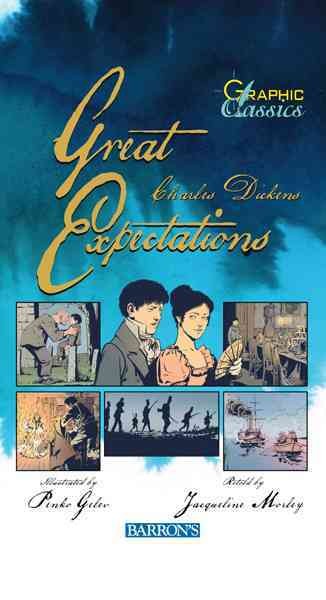 Great expectations / Charles Dickens ; illustrated by Penko Gelev ; retold by Jacqueline Morley.