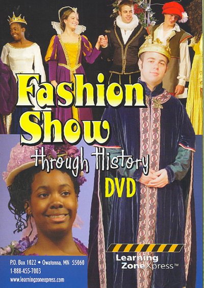 A fashion show through history [videorecording] / Learning Zonexpress.