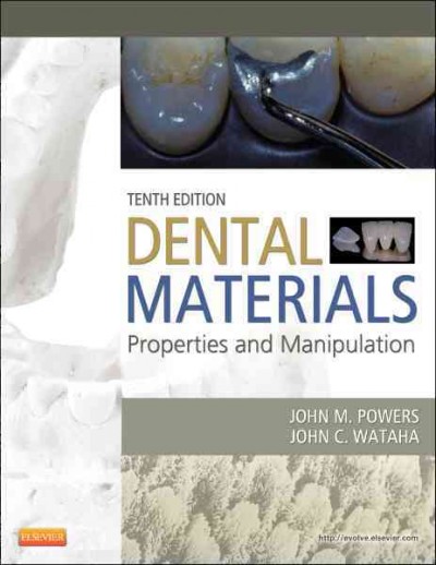 Dental materials : properties and manipulation.