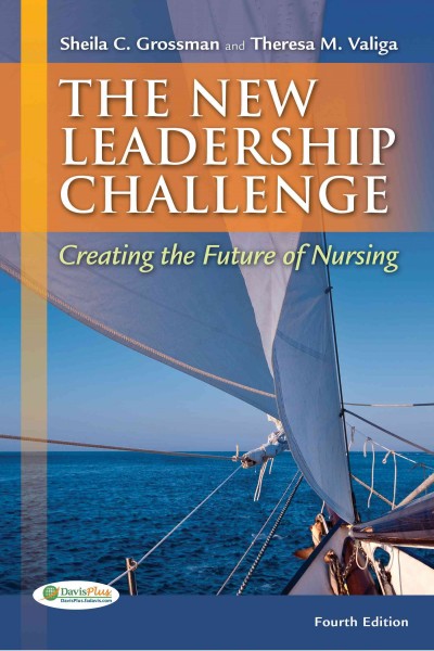 The new leadership challenge : creating the future of nursing.