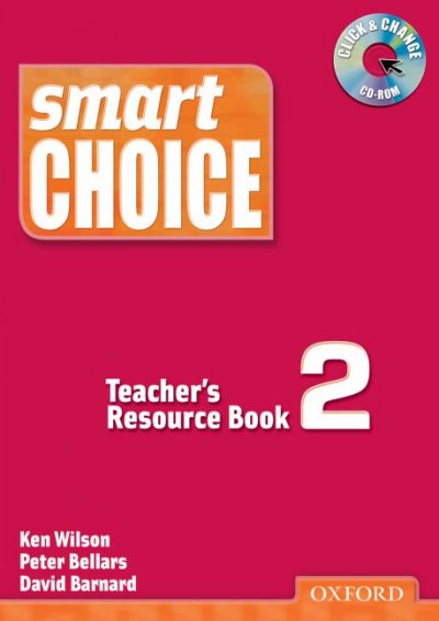Smart choice. 2, Teacher's resource book [kit] / Ken Wilson, Peter Bellars, David Barnard.