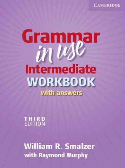 Grammar in use : intermediate. Workbook, with answers.