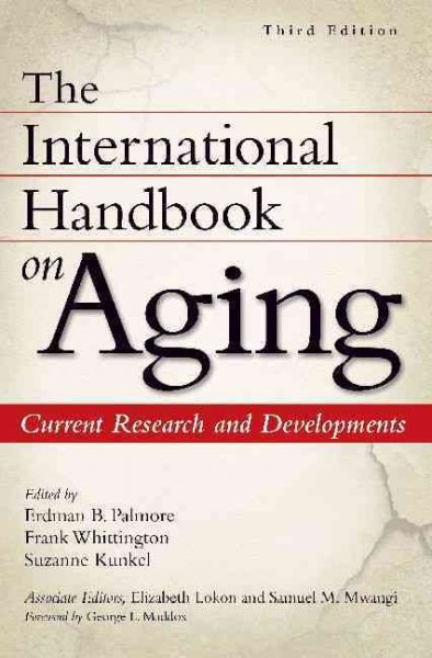 The international handbook on aging : current research and developments.