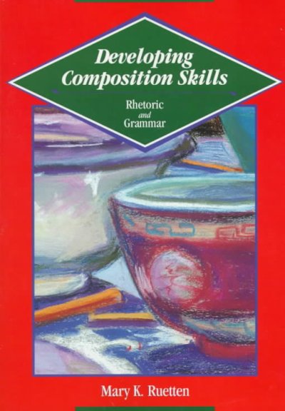 Developing composition skills / Mary K. Ruetten.
