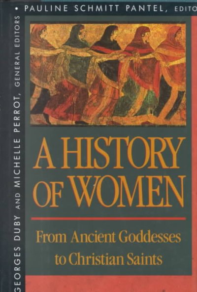 A history of women in the West / Georges Duby and Michelle Perrot, general editors.