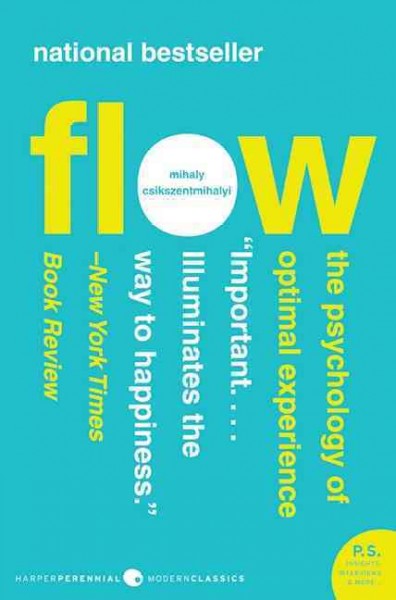 Flow : the psychology of optimal experience.