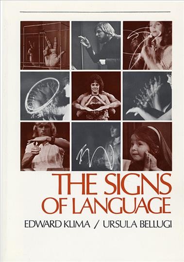 The signs of language / Edward S. Klima, Ursula Bellugi, with Robbin Battison .. [et al.].