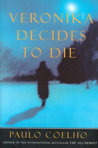 Veronika decides to die / Paulo Coelho ; translated from the Portuguese by Margaret Jull Costa.