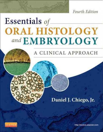 Essentials of oral histology and embryology : a clinical approach.