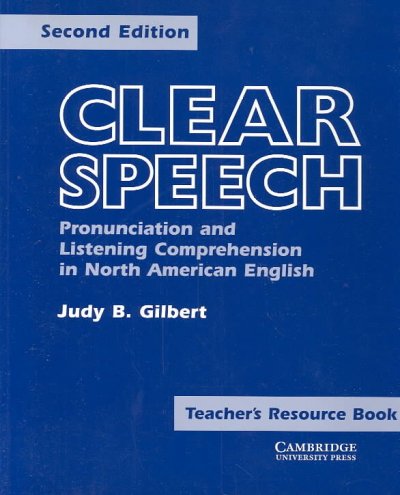 Clear speech [kit] : pronunciation and listening comprehension in North American English