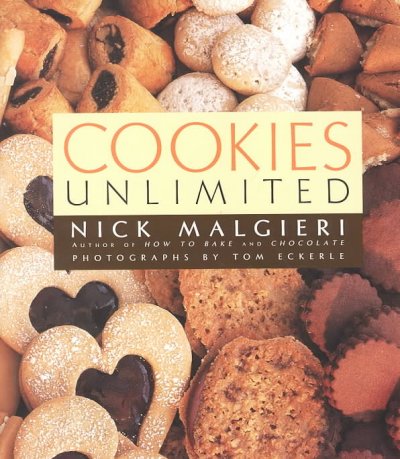 Cookies unlimited / Nick Malgieri ; photographs by Tom Eckerle.
