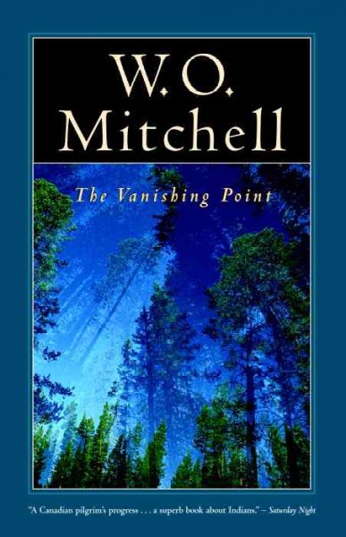 The vanishing point / W.O. Mitchell.