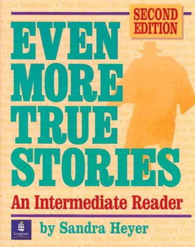 Even more true stories : an intermediate reader.