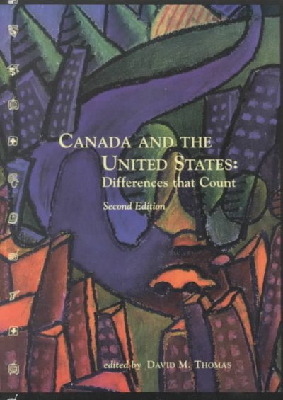 Canada and the United States : differences that count / edited by David M. Thomas.