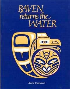 Raven returns the water / Anne Cameron.