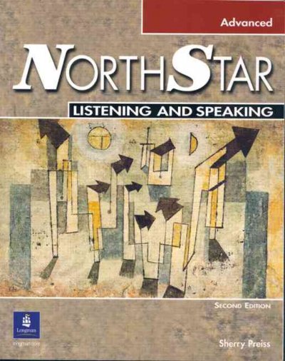 Northstar. Listening and speaking. Advanced [kit] / Sherry Preiss.
