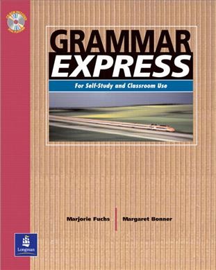 Grammar express : for self-study and classroom use / Marjorie Fuchs, Margaret Bonner.
