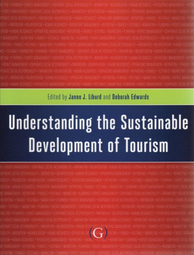 Understanding the sustainable development of tourism / edited by Janne J. Liburd and Deborah Edwards.