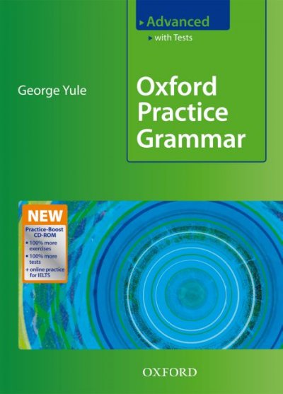 Oxford practice grammar. Advanced [kit] : with answers / George Yule.