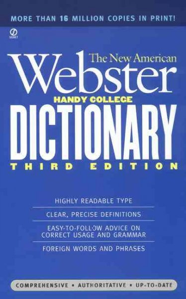 The new American Webster handy college dictionary : includes abbreviations, geographical names, foreign words and phrases, forms of address, weights and measures, signs and symbols / Albert and Loy Morehead, editors.