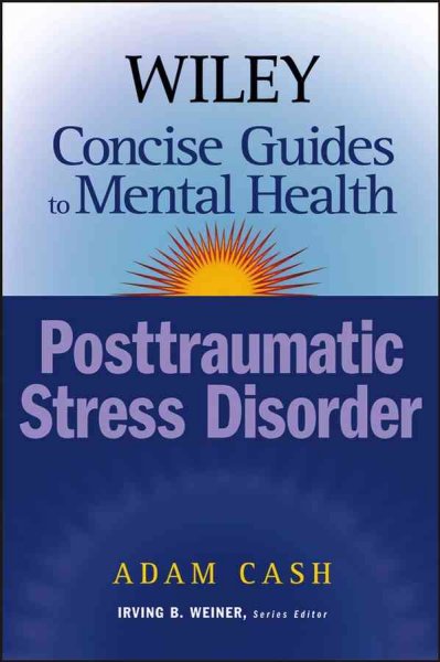 Posttraumatic stress disorder / Adam Cash.