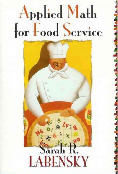 Applied math for food service / Sarah R. Labensky.