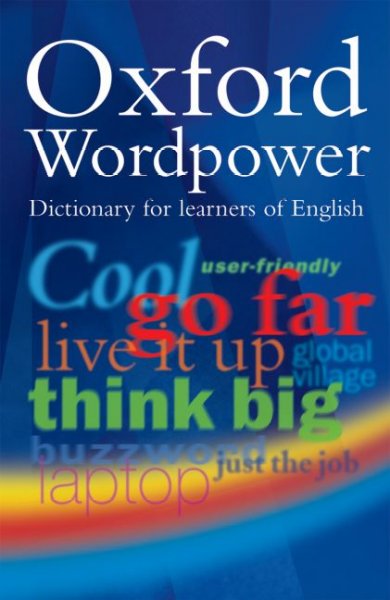 Oxford wordpower dictionary / edited by Miranda Steel.