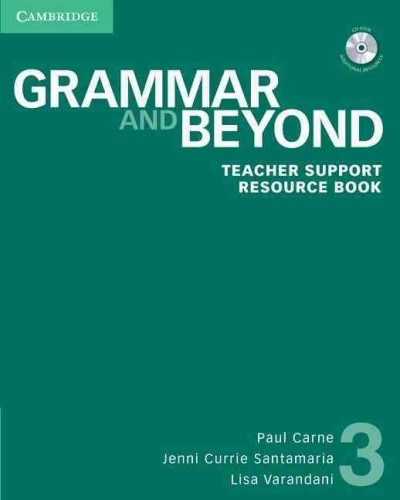 Grammar and beyond. 3, Teacher support resource book with CD-ROM / Paul Carne, Jenni Currie Santamaria, Lisa Varandani.