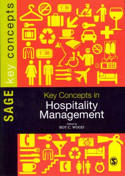 Key concepts in hospitality management / edited by Roy C. Wood.