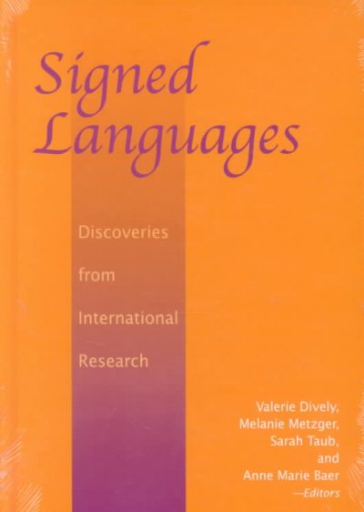 Signed languages : discoveries from international research / Valerie Dively ... [et al.], editors.