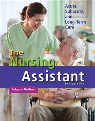 The nursing assistant : acute, subacute, and long-term care.