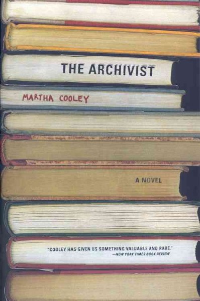 The archivist : a novel / Martha Cooley.