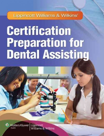 Lippincott Williams & Wilkins' certification preparation for dental assisting.