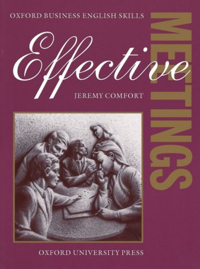 Effective meetings. [Student's book] / Jeremy Comfort with York Associates.