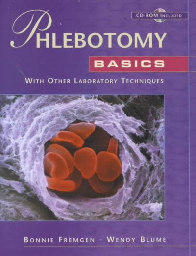Phlebotomy basics : with other laboratory techniques/ Bonnie F. Fremgen, Wendy M. Blume.