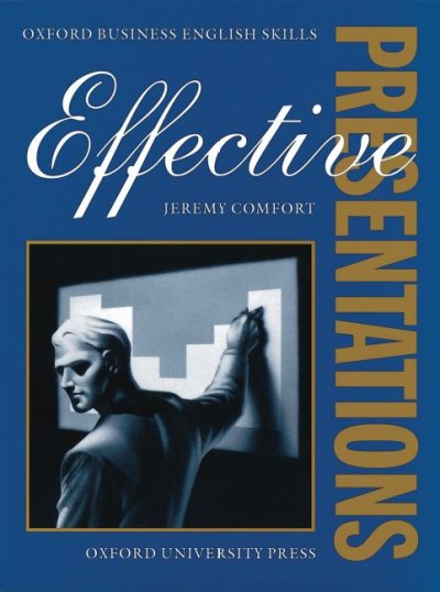Effective presentations. [Student's book] / Jeremy Comfort with York Associates.